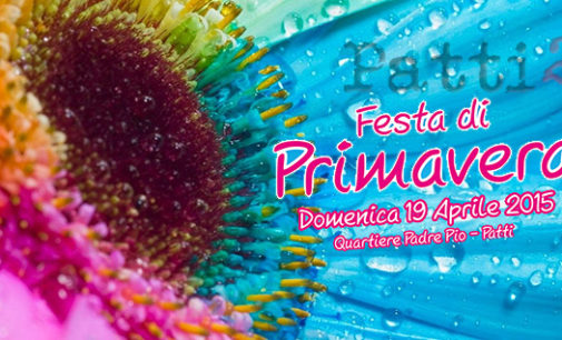 PATTI – ”Festa di Primavera” il 19 aprile nel piazzale Raffaele Saggio