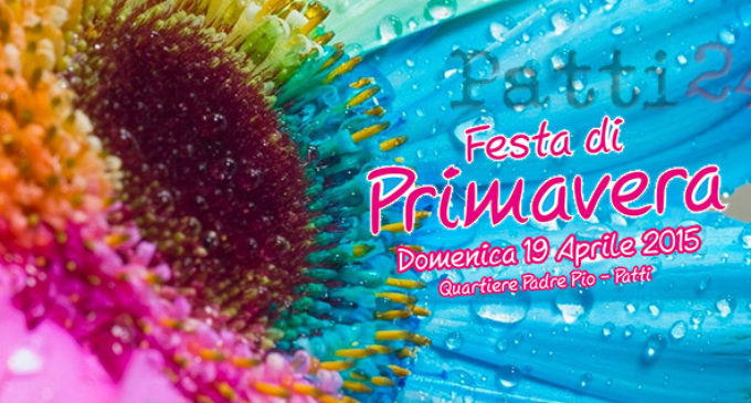 PATTI – ”Festa di Primavera” il 19 aprile nel piazzale Raffaele Saggio