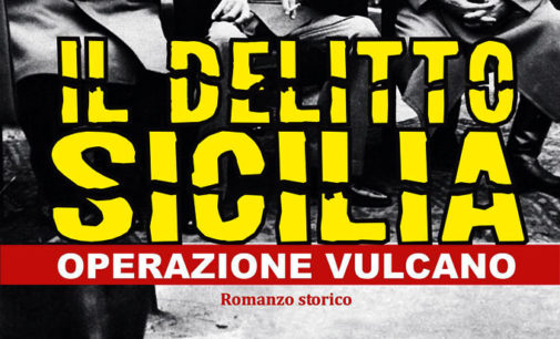 GIOIOSA MAREA – Presentazione del libro “Il delitto Sicilia”… pensando all’on. Salvatore Natoli