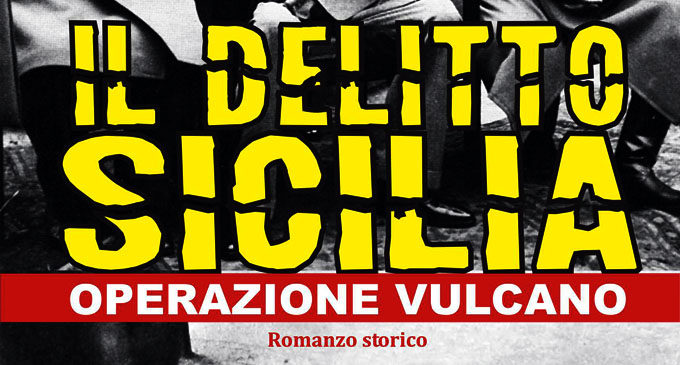 GIOIOSA MAREA – Presentazione del libro “Il delitto Sicilia”… pensando all’on. Salvatore Natoli