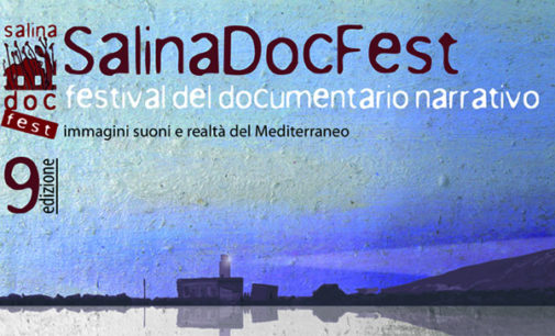 SALINA – Oggi si apre a Salina la 9a edizione del SalinaDocFest, il festival internazionale del documentario narrativo