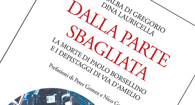 MESSINA – Sabato a Palazzo Zanca incontro con le autrici del libro ”Dalla Parte Sbagliata – La morte di Paolo Borsellino e i depistaggi di via D’Amelio”