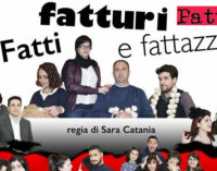 CASTELL’UMBERTO- “Attori Sbarrugati” domani in scena con “Fatti, fatturi e FATTAZZI”. (di Elena Favazzo)