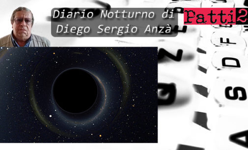 DIARIO NOTTURNO – I nostri buchi neri (di Diego Sergio Anzà)