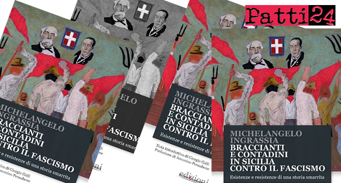 CAPO D’ORLANDO – “Braccianti e contadini in Sicilia contro il fascismo”. Presentazione del nuovo libro del prof. Michelangelo Ingrassia