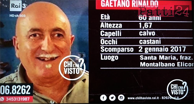 MONTALBANO ELICONA – Scomparsa di Gaetano Rinaldo. Se ne occupa anche ”Chi l’ha visto” di Rai3