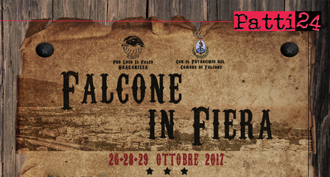 FALCONE – 26-28 e 29 ottobre “FALCONE IN FIERA”. La Pro Loco ”Il Falco” continua il lavoro di valorizzazione del territorio e delle antiche tradizioni