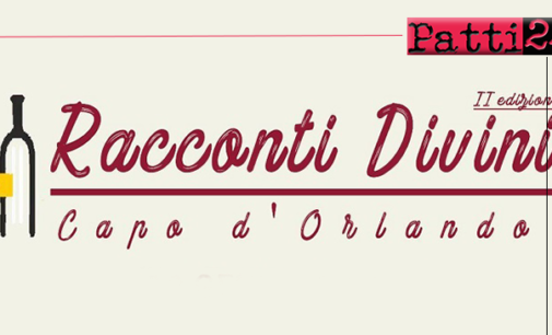 CAPO D’ORLANDO – Giovedì l’anteprima della seconda edizione di “Racconti DiVini”