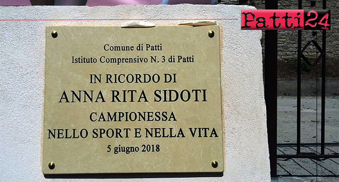 PATTI – “Una campionessa nello sport e nella vita”.  Intitolata ad Anna Rita Sidoti la palestra della scuola elementare di Piazza XXV Aprile