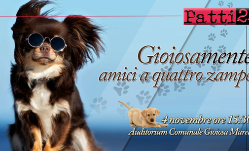 GIOIOSA MAREA – “Gioiosamente… amici a 4 zampe”, evento informativo e formativo pensato per tutta la famiglia