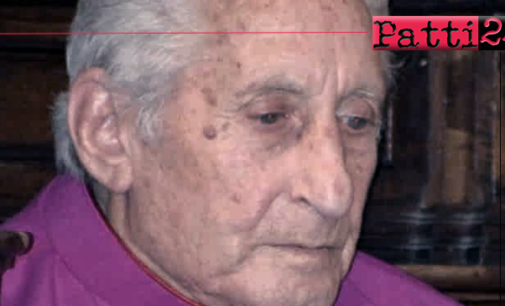 PATTI – E’ morto don Luigi Lo Presti, Parroco emerito della Parrocchia San Giuseppe di Oliveri