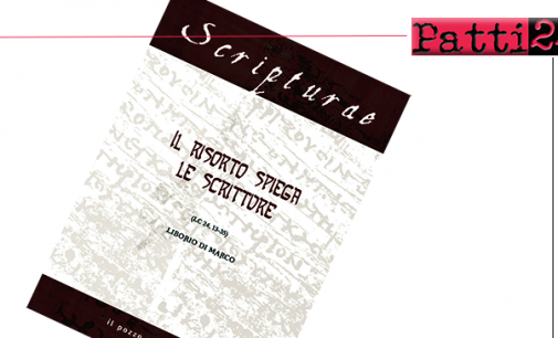 PATTI – Basilica Cattedrale “San Bartolomeo”. Presentazione libro di Don Lirio Di Marco “Il Risorto spiega le Scritture”.