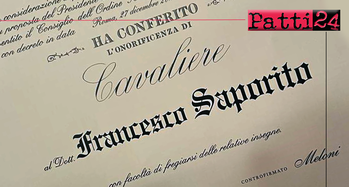 PATTI – Mattarella conferisce l’onorificenza di “Cavaliere dell’Ordine al merito della Repubblica Italiana”a Francesco Saporito
