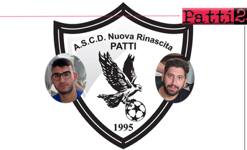 PATTI – Nuova Rinascita Patti. Arrivano Cannizzo e D’Agati